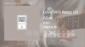Love Will Keep Us Alive吉他谱G调 Eagles 简单版