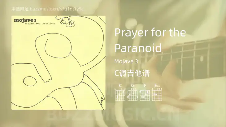 Prayer for the Paranoid吉他谱C调 Mojave 3 简单版