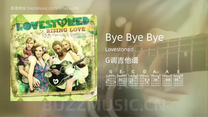 Bye Bye Bye Lovestoned 吉他谱G调简单版