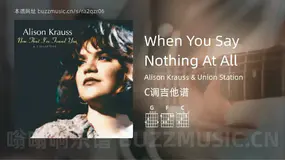 When You Say Nothing At All Alison Krauss & Union Station 吉他谱C调简单版
