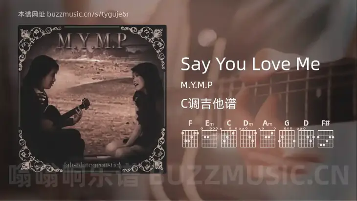 Say You Love Me M.Y.M.P 吉他谱C调简单版