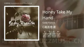 Honey Take My Hand Cody Francis 吉他谱C调简单版
