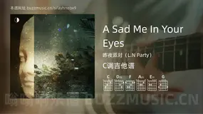 A Sad Me In Your Eyes吉他谱C调 昨夜派对（L.N Party） 简单版