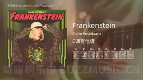 Frankenstein Claire Rosinkranz 吉他谱C调简单版
