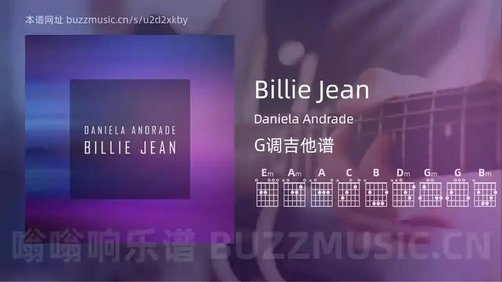 Billie Jean吉他谱G调 Daniela Andrade 简单版