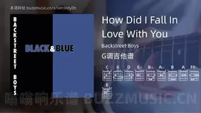How Did I Fall In Love With You Backstreet Boys 吉他谱G调简单版