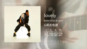lovely Billie Eilish,Khalid 吉他谱G调简单版