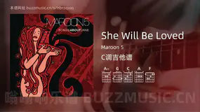 She Will Be Loved吉他谱C调 Maroon 5 简单版