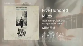 Five Hundred Miles Justin Timberlake,Carey Mulligan,Stark Sands 吉他谱G调简单版