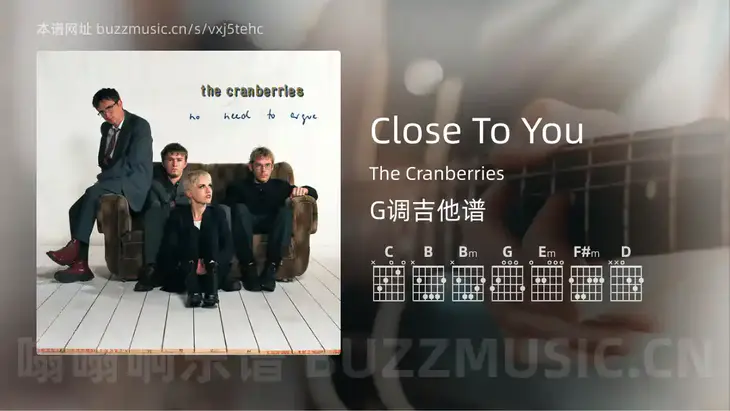 Close To You The Cranberries 吉他谱G调简单版