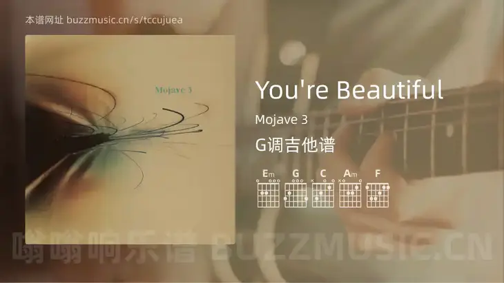 You’re Beautiful吉他谱G调 Mojave 3 简单版